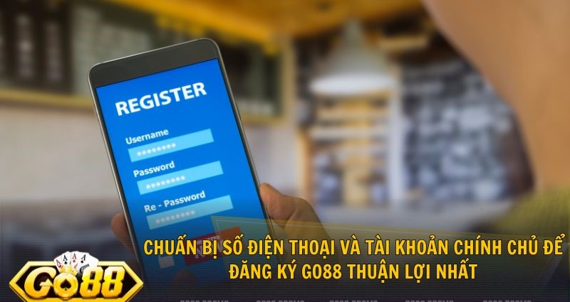 Đăng ký GO88 ngay hôm nay