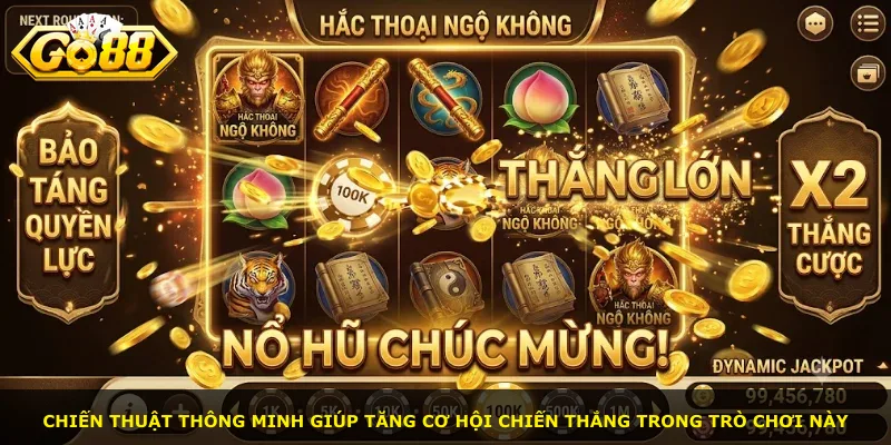 Chiến thuật thông minh giúp tăng cơ hội chiến thắng trong trò chơi này