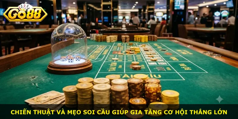 Chiến thuật và mẹo soi cầu giúp gia tăng cơ hội thắng lớn