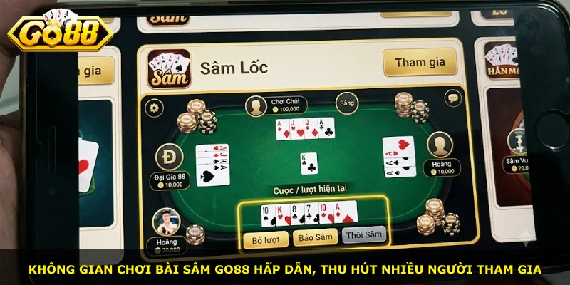 Không gian chơi bài Sâm Go88 hấp dẫn, thu hút nhiều người tham gia