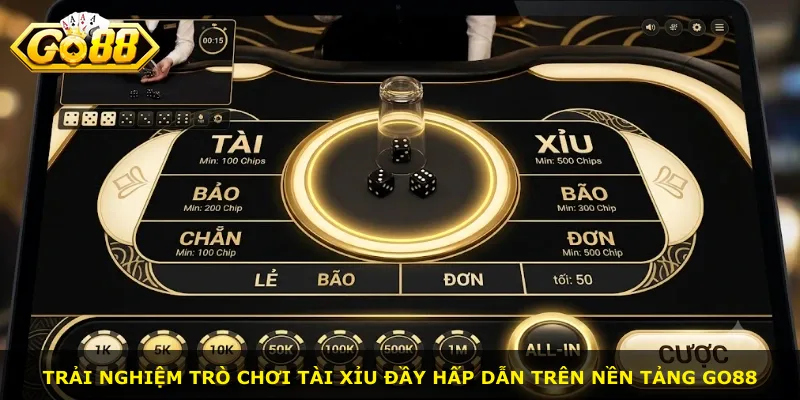 Trải nghiệm trò chơi tài xỉu đầy hấp dẫn trên nền tảng Go88